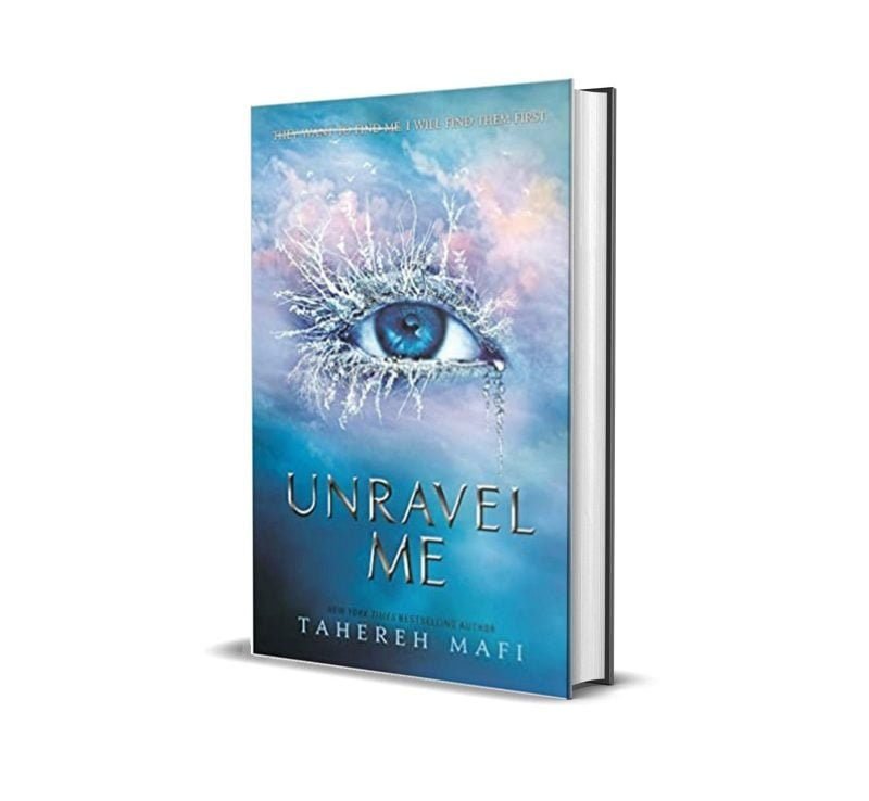 Unravel Me by Tahereh Mafi