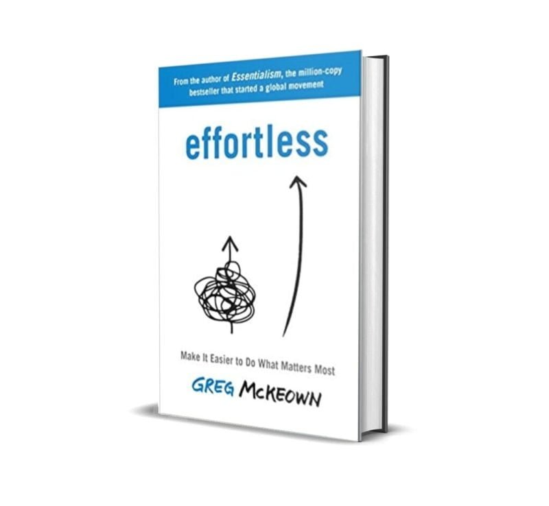 Effortless by Greg Mckeown