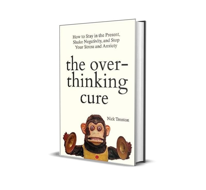 The Overthinking Cure by Nick Trenton