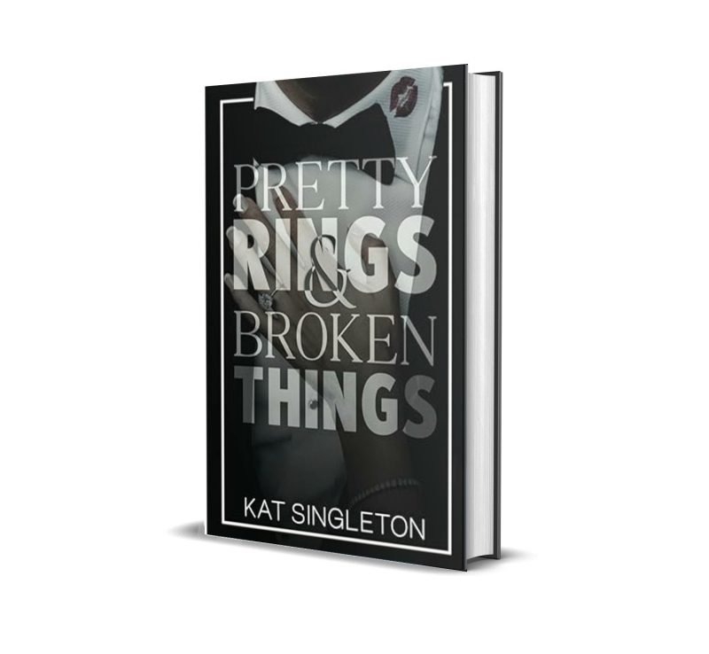 Pretty Rings and Broken Things: A Billionaire Arranged Marriage Romance by Kat Singleton