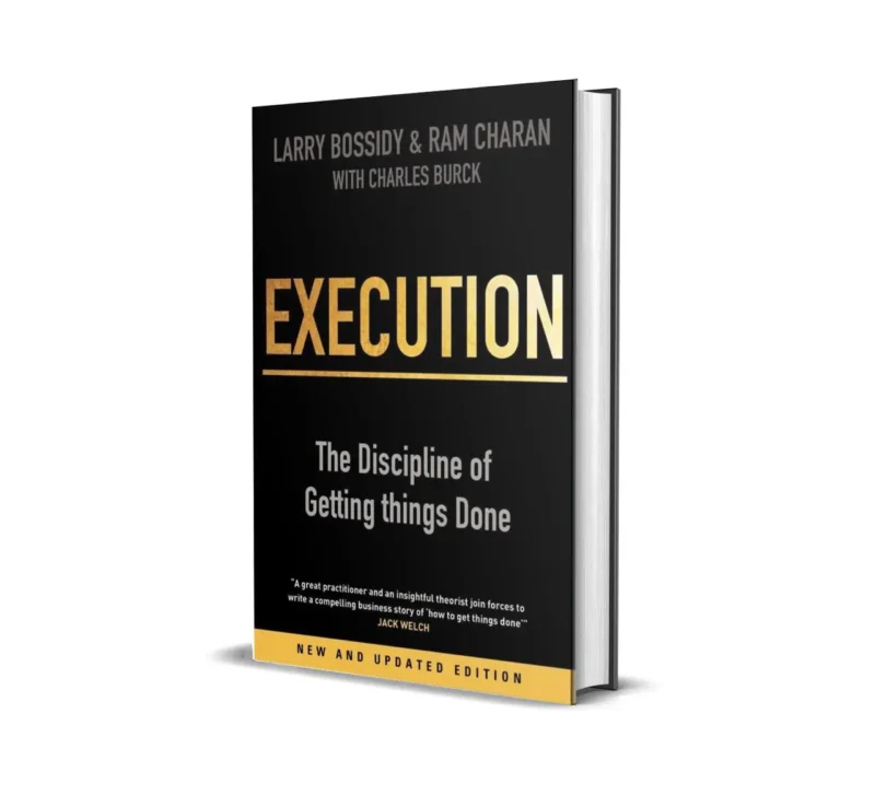Execution by Charles Burck (Author), Larry Bossidy (Author), Ram Charan (Author)