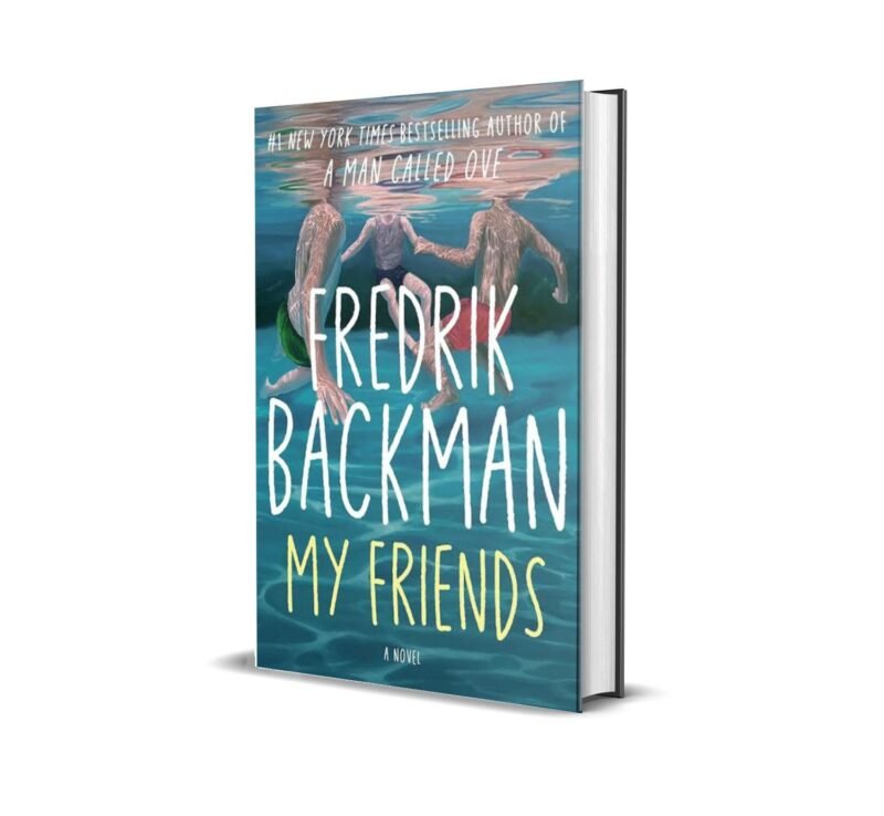 My Friends A Goodreads' MOST anticipated novel of 2025