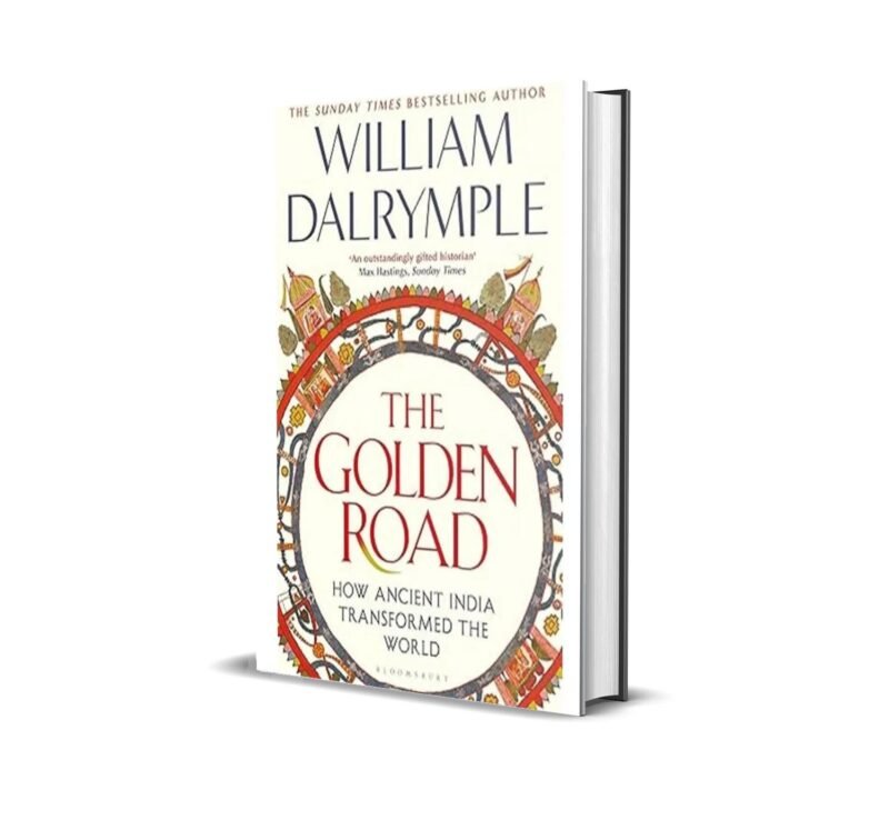 The Golden Road: How Ancient India Transformed the World
