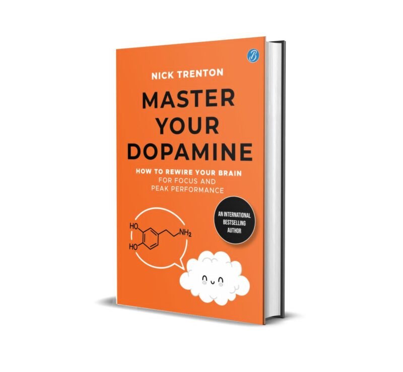 Master Your Dopamine By Nick Trenton